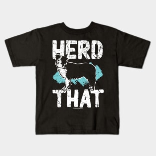 Herd That Border Collie Design Kids T-Shirt